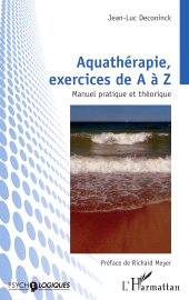 E-book, Aquathérapie, exercices de A à Z : Manuel pratique et théorique, L'Harmattan