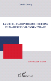 eBook, La spécialisation des juridictions en matière environnementale, L'Harmattan
