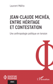 E-book, Jean-Claude Michéa, entre héritage et contestation : Une anthropologie politique en tension, L'Harmattan