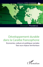 E-book, Développement durable dans la Caraïbe francophone : Économie, culture et politique sociales face aux enjeux territoriaux, L'Harmattan