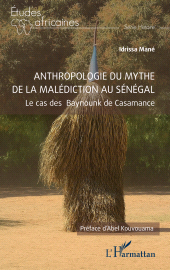 E-book, Anthropologie du mythe de la malédiction au Sénégal : Cas des Baynounk de Casamance, L'Harmattan