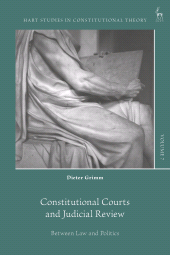 E-book, Constitutional Courts and Judicial Review : Between Law and Politics, Hart Publishing