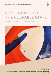 eBook, Responding to the Culpable State : Is Sentence Mitigation Appropriate?, Hart Publishing