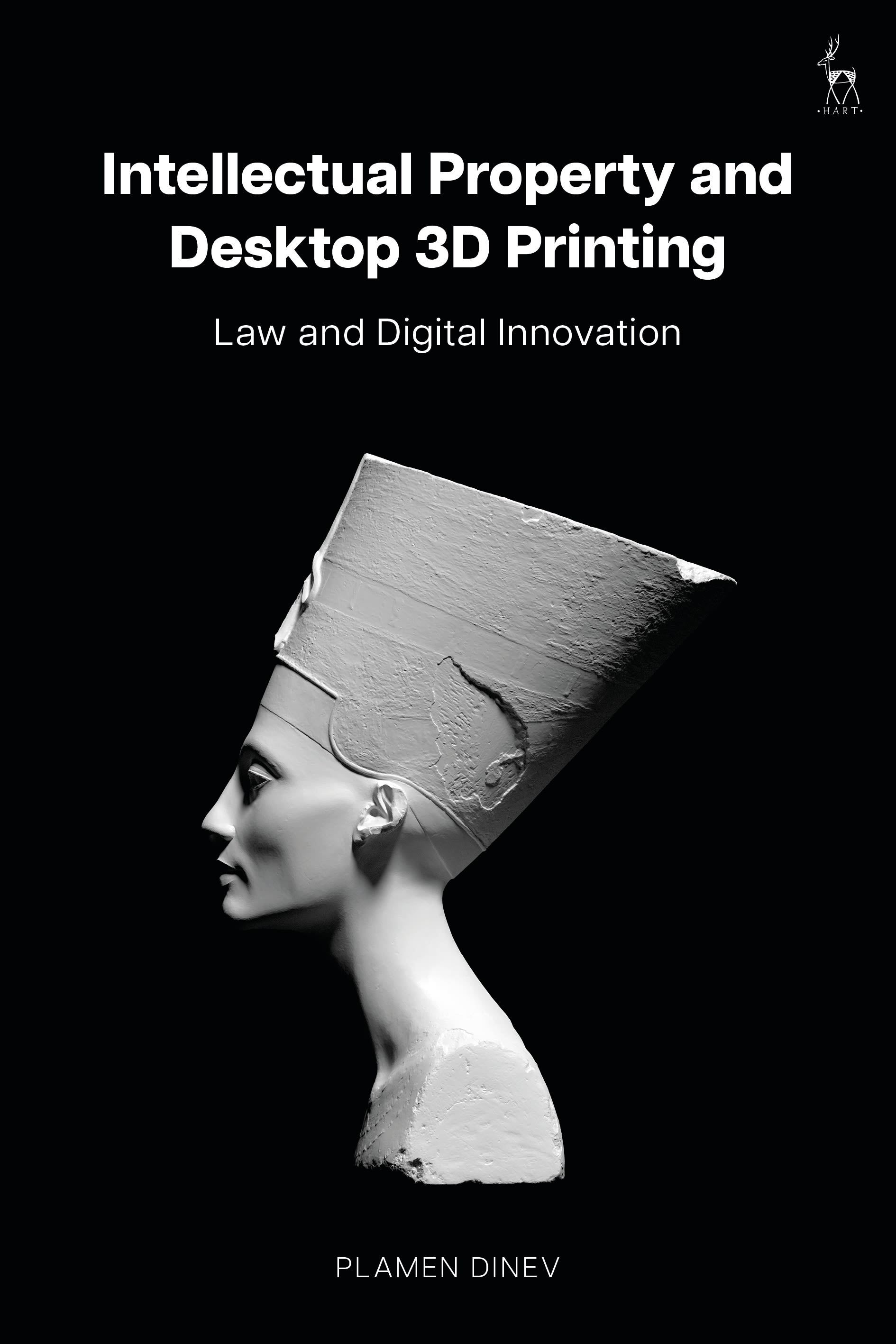 eBook, Intellectual Property and Desktop 3D Printing : Law and Digital Innovation, Hart Publishing