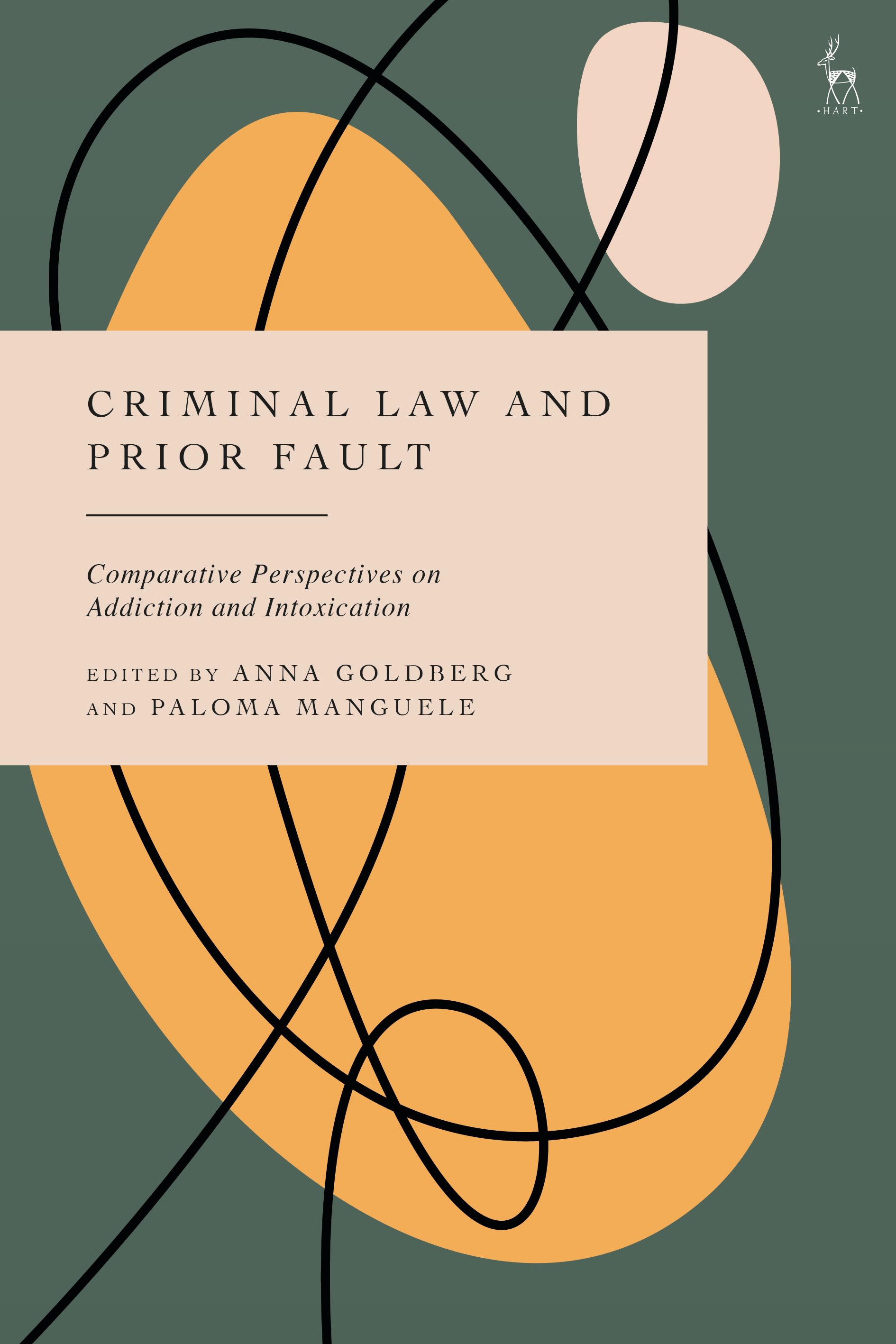 E-book, Criminal Law and Prior Fault : Comparative Perspectives on Addiction and Intoxication, Hart Publishing