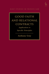 E-book, Good Faith and Relational Contracts, Volume 2 : Application to Specific Principles, Hart Publishing