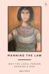 eBook, Manning the Law : Why the Legal Person Remains a Man, Hart Publishing