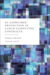 eBook, EU Consumer Protection in Cloud Computing Contracts : Consumers in the Cloud, Hart Publishing