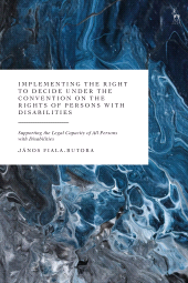 E-book, Implementing the Right to Decide under the Convention on the Rights of Persons with Disabilities : Supporting the Legal Capacity of All Persons with Disabilities, Hart Publishing