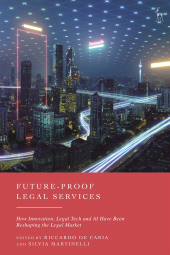 E-book, Future-Proof Legal Services : How Innovation, Legal Tech and AI Have Been Reshaping the Legal Market, Hart Publishing