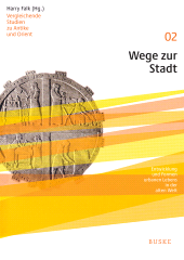 eBook, Wege zur Stadt : Entwicklung und Formen urbanen Lebens in der alten Welt, Helmut Buske Verlag