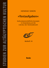 E-book, "Textaufgaben" : Kulturwissenschaftliche Konzepte in Anwendung auf die Literatur der Ramessidenzeit, Helmut Buske Verlag