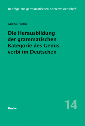 E-book, Die Herausbildung der grammatischen Kategorie des Genus verbi im Deutschen : Eine historische  Studie zu den Vorstufen und zur Entstehung des deutschen Passiv-Paradigmas., Helmut Buske Verlag