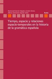 E-book, Tiempo, espacio y relaciones espacio-temporales en la historia de la gramática española, Helmut Buske Verlag