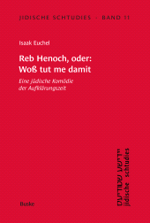 E-book, Reb Henoch, oder: Woß tut me damit : Eine jüdische Komödie der Aufklärungszeit, Helmut Buske Verlag