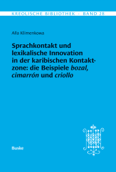 E-book, Sprachkontakt und lexikalische Innovation in der karibischen Kontaktzone: die Beispiele bozal, cimarrón und criollo, Helmut Buske Verlag