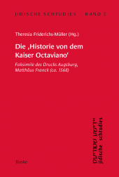 E-book, Die Historie von dem Kaiser Octaviano : Faksimile des Drucks Augsburg, Matthäus Franck (ca. 1568), Helmut Buske Verlag
