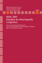 E-book, SEHL 2001. Estudios de Historiografía Lingüística : Actas del III Congreso Internacional de la Sociedad Española de Historiografía Lingüística, Vigo, 7-10 de febrero de 2001, Helmut Buske Verlag