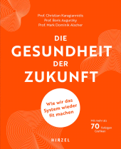 E-book, Die Gesundheit der Zukunft : Wie wir das System wieder fit machen, S. Hirzel Verlag GmbH