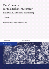 E-book, Der Orient in mittelalterlicher Literatur. Bd. 1 : Projektion, Konstruktion, Inszenierung, S. Hirzel Verlag GmbH