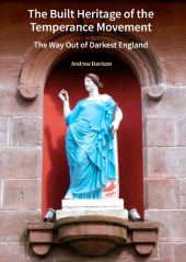 E-book, The Built Heritage of The Temperance Movement : The Way Out of Darkest England, Historic England
