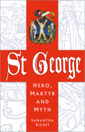 E-book, St George: Hero, Martyr and Myth, The History Press