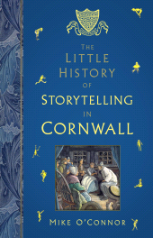E-book, The Little History of Storytelling in Cornwall, The History Press