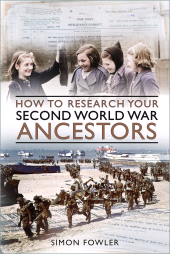 E-book, How to Research your Second World War Ancestors, The History Press