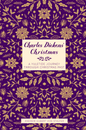 E-book, Charles Dickens' Christmas : A Yuletide Journey through Christmas Past, The History Press