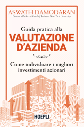 m, Guida pratica alla valutazione d'azienda. Come individuare i migliori investimenti azionari, Hoepli