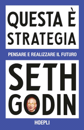 m, Questa strategia. Pensare e realizzare il futuro, Hoepli