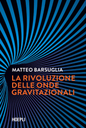 E-book, La rivoluzione delle onde gravitazionali, Hoepli