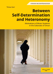 eBook, Between Self-Determination and Heteronomy : Motivations of Music Students in the Sultanate of Oman, Hollitzer