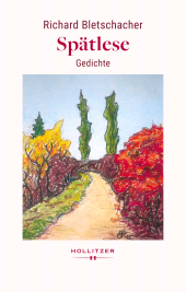 E-book, Spätlese : Gedichte 1997-2025, Hollitzer Verlag