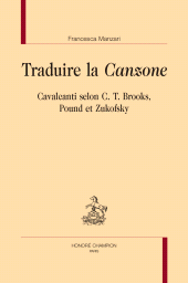 m, Traduire la Canzone : Cavalcanti selon C. T. Brooks, Pound et Zukofsky, Honoré Champion