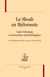 E-book, La Shoah en Biélorussie : Cadre historique et innovations méthodologiques, Honoré Champion