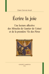 E-book, Écrire la joie : Une lecture affective des Miracles de Gautier de Coinci  et de la première Vie des Pères, Honoré Champion