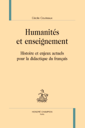 eBook, Humanités et enseignement : Histoire et enjeux actuels pour la didactique du français, Honoré Champion