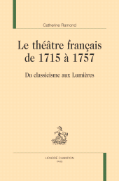 eBook, Le théâtre français de 1715 à 1757 : Du classicisme aux Lumières, Honoré Champion