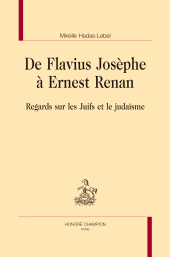 E-book, De Flavius Josèphe à Ernest Renan : Regards sur les Juifs et le judaïsme, Honoré Champion