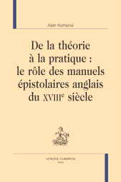 E-book, De la théorie à la pratique : Le rôle des manuels épistolaires anglais du XVIIIe siècle, Honoré Champion