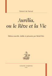 E-book, Aurélia, ou le rêve et la vie, Honoré Champion