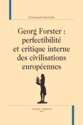 eBook, Georg Forster : Perfectibilité et critique interne des civilisations européennes, Honoré Champion