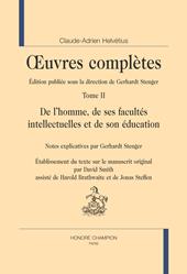 E-book, Oeuvres Complètes Tome II De l'homme, de ses facultés intellectuelles et de son éducation : Notes explicatives Gerhardt Stenger Établissement du texte sur le manuscrit original par David Smith assisté de Harold Brathwaite et de Jonas Steffen, Honoré Champion