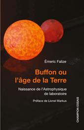 E-book, Buffon ou l'âge de la terre : Naissance de l'Astrophysique de laboratoireute}eface de Lionel Markus, Honoré Champion