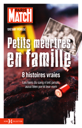 E-book, Petits Meurtres en famille-8 histoires true crime avec Paris Match, Hors Collection