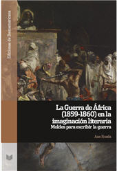 m, La Guerra de África (1859-1860) en la imaginación literaria : moldes para escribir la guerra, Iberoamericana Editorial Vervuert