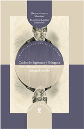 E-book, Carlos de Sigüenza y Góngora, o, La culminación del proyecto integral criollo, Iberoamericana Vervuert