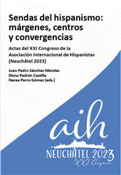 E-book, Sendas del hispanismo : márgenes, centros y convergencias : actas del XXI Congreso de la Asociación Internacional de Hispanistas (Neuchâtel 2023), Iberoamericana Vervuert