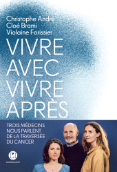 E-book, Vivre avec, vivre après-Trois médecins nous parlent de la traversée du cancer, Éditions de l'Iconoclaste